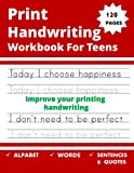 Print Handwriting Workbook For Teens: writing practice workbook for young adults and teens . Improve your printing handwriting