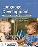 Language Development: Foundations, Processes, and Clinical Applications