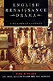 English Renaissance Drama: A Norton Anthology