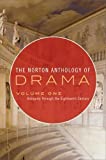 The Norton Anthology of Drama: Antiquity Through the Eighteenth Century (Vol. 1) 1st (first) Edition by unknown (2009)