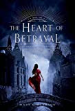 The Heart of Betrayal: The Remnant Chronicles, Book Two