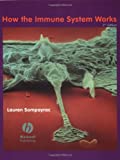 How the Immune System Works (How It Works) (2nd Edition)