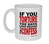 Torture the Data Funny Geek Coffee or Tea Mug