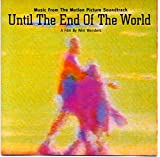 Until The End Of The World: Music From The Motion Picture Soundtrack by Warner Bros. (1991-12-10)