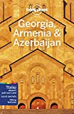 Lonely Planet Georgia, Armenia & Azerbaijan 6 (Travel Guide)