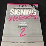 Vista American Sign Language Series Functional Notional Approach Signing Naturally Student Workbook Level 2 - Textbook Only NO DVD