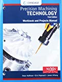 Student Workbook and Project Manual for Hoffman/Hopewell's Precision Machining Technology, 3rd