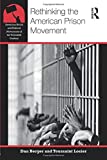 Rethinking the American Prison Movement (American Social and Political Movements of the 20th Century)