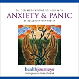 Guided Meditations to Help with Anxiety & Panic- Three Brief Anxiety Relieving Exercises, Plus Guided Imagery & Affirmations for Reducing or Eliminating Panic Attacks and Achieving Deep Relaxation