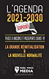 L'Agenda 2021-2030 Exposé !: Puces à Vaccins et Passeports COVID-19, la Grande Réinitialisation et la Nouvelle Normalité; Nouvelles Inédites et Réelles (Truth Anonymous) (French Edition)