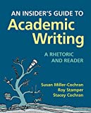 An Insider's Guide to Academic Writing: A Rhetoric and Reader