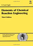 Elements of Chemical Reaction Engineering, 3rd Edition (Prentice Hall International Series in the Physical and Chemical Engineering Sciences)