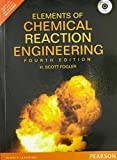 Elements of Chemical Reaction Engineerin
