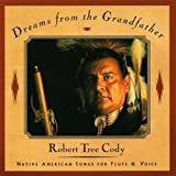 Dreams from the Grandfather - Native American Songs for Flute and Voice