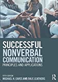 Successful Nonverbal Communication: Principles and Applications