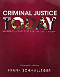 Criminal Justice Today: An Introductory Text for the 21st Century (13th Edition)