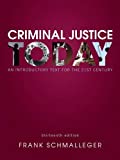 Criminal Justice Today: An Introductory Text for the 21st Century Plus MyLab Criminal Justice with Pearson eText -- Access Card Package (13th Edition)
