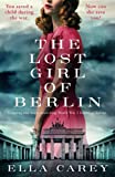 The Lost Girl of Berlin: Gripping and heart-wrenching World War 2 historical fiction (Daughters of New York)