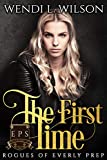 The First Time: Dark High School Bully Romance: Rogues of Everly Prep