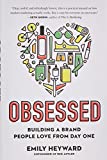 Obsessed: Building a Brand People Love from Day One