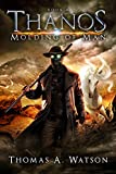 THANOS:MOLDING OF MAN (Book 4)