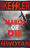 March Or Die (SS Wotan)