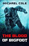 The Blood of the Bigfoot