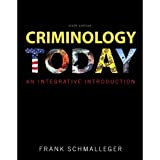Criminology Today: An Integrative Introduction 6th Edition (Book Only)