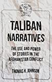 Taliban Narratives: The Use and Power of Stories in the Afghanistan Conflict