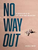 No Way Out: The Untold Story of the B-24 "Lady Be Good" and Her Crews