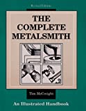 The Complete Metalsmith: An Illustrated Handbook