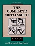 The Complete Metalsmith: An Illustrated Handbook by Tim McCreight(1991-12-31)