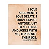 Margaret Thatcher Quotes Wall Art-“I Love Argument-Debate”-8 x 10" Distressed Political Poster Print-Ready to Frame. Motivational Home-Office-Library Decor. Perfect Decoration for History Classroom!