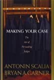 Making Your Case: The Art of Persuading Judges