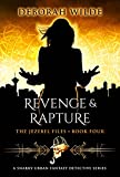 Revenge & Rapture: A Snarky Urban Fantasy Detective Series (The Jezebel Files Book 4)