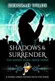 Shadows & Surrender: A Snarky Urban Fantasy Detective Series (The Jezebel Files Book 3)