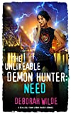 The Unlikeable Demon Hunter: Need: A Devilishly Funny Urban Fantasy Romance (Nava Katz Book 3)