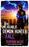 The Unlikeable Demon Hunter: Fall: A Devilishly Funny Urban Fantasy Romance (Nava Katz Book 5)