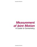 Measurement of Joint Motion: A Guide to Goniometry 3rd Edition