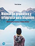 Manual de gramática y ortografía para hispanos Plus MyLab Spanish with Pearson eText -- Access Card Package (Multi Semester)