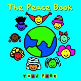 The Peace Book (Todd Parr Classics)