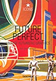 Future Perfect: Vintage Futuristic Graphics (Icons Series)