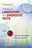 Fischbach's A Manual of Laboratory and Diagnostic Tests