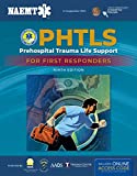 PHTLS: Prehospital Trauma Life Support for First Responders Course Manual: Prehospital Trauma Life Support for First Responders Course Manual