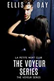 The Voyeur Series Books 1 - 4: A La Petite Mort Club steamy, romance series