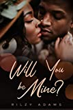 Will You Be Mine? (Falling Like a Johnson Book 2)
