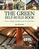 The Green Self-Build Book: How to Design and Build Your Own Eco-Home (2) (Sustainable Building)