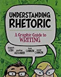 Understanding Rhetoric: A Graphic Guide to Writing