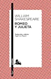 Romeo y Julieta: Traducción y edición de Ángel-Luis Pujante. Guía de lectura de Clara Calvo (Clásica) (Spanish Edition)