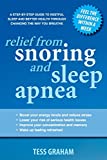 Relief from Snoring and Sleep Apnea: A step-by-step guide to restful sleep and better health through changing the way you breathe (No 1 in the Breatheability for Health)